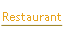 Restaurant.